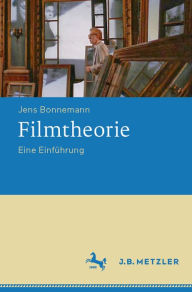 Title: Filmtheorie: Eine Einführung, Author: Jens Bonnemann