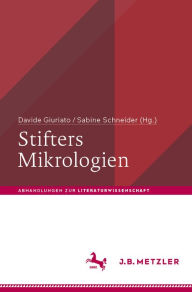 Title: Stifters Mikrologien, Author: Davide Giuriato
