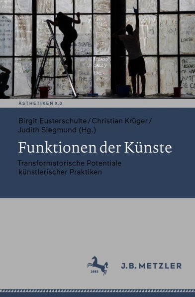 Funktionen der Künste: Transformatorische Potentiale künstlerischer Praktiken