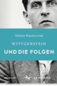 Title: Wittgenstein und die Folgen, Author: Stefan Majetschak