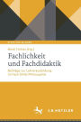 Fachlichkeit und Fachdidaktik: Beiträge zur Lehrerausbildung im Fach Ethik/Philosophie