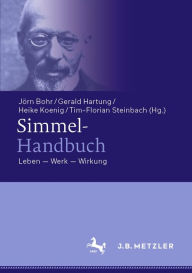 Title: Simmel-Handbuch: Leben - Werk - Wirkung, Author: Jörn Bohr