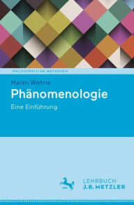 Title: Phï¿½nomenologie: Eine Einfï¿½hrung, Author: Maren Wehrle