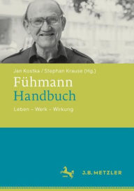 Title: Fühmann-Handbuch: Leben - Werk - Wirkung, Author: Jan Kostka
