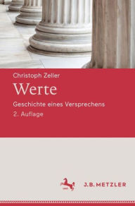 Title: Werte: Geschichte eines Versprechens, Author: Christoph Zeller