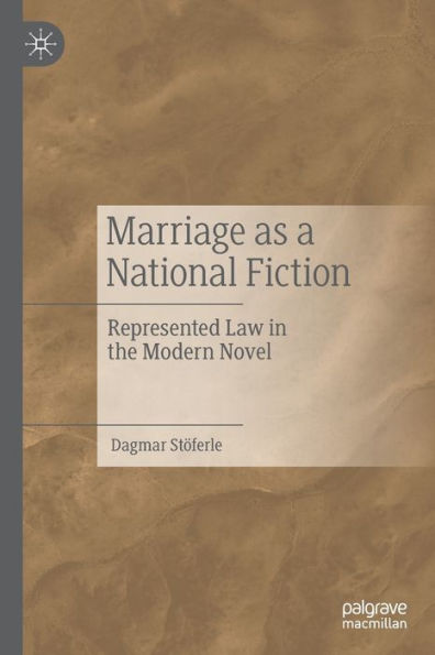 Marriage as a National Fiction: Represented Law the Modern Novel