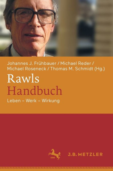 Rawls-Handbuch: Leben - Werk Wirkung