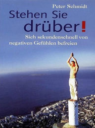 Title: Stehen Sie drüber!, Author: Peter Schmidt