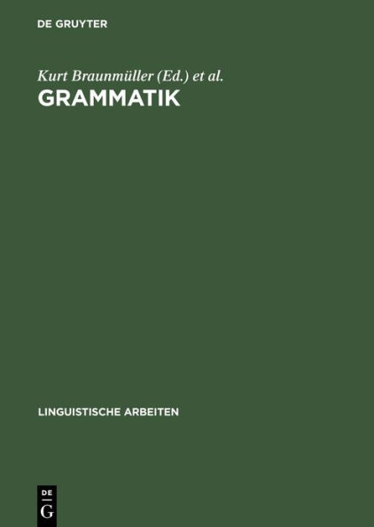 Grammatik: Akten des 10. Linguistischen Kolloquiums: Tübingen 1975, Bd.2