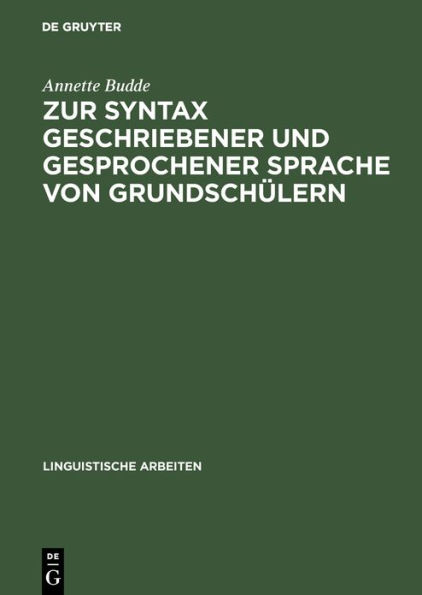 Zur Syntax geschriebener und gesprochener Sprache von Grundsch lern