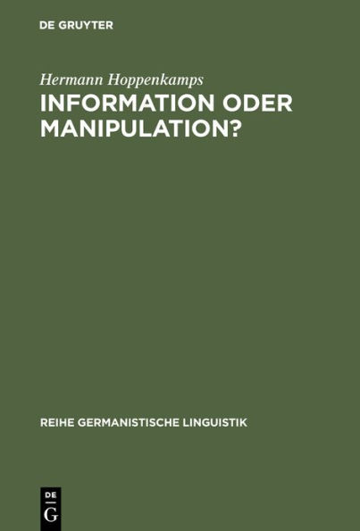Information oder Manipulation?: Untersuchungen zur Zeitungsberichterstattung über eine Debatte des Deutschen Bundestages