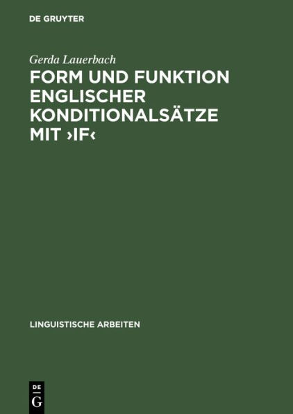 Form und Funktion englischer Konditionals tze mit >if<: Eine konversationslogische und sprechakttheoretische Analyse