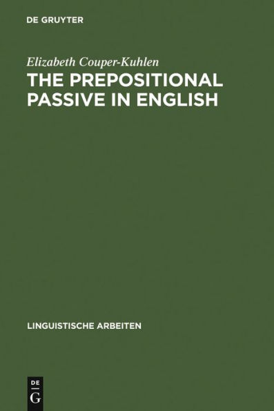 The prepositional passive in English: a semantic-syntactic analysis, with a lexicon of prepositional verbs