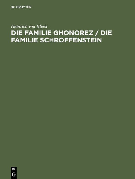 Die Familie Ghonorez / Die Familie Schroffenstein: Eine textkritische Ausgabe