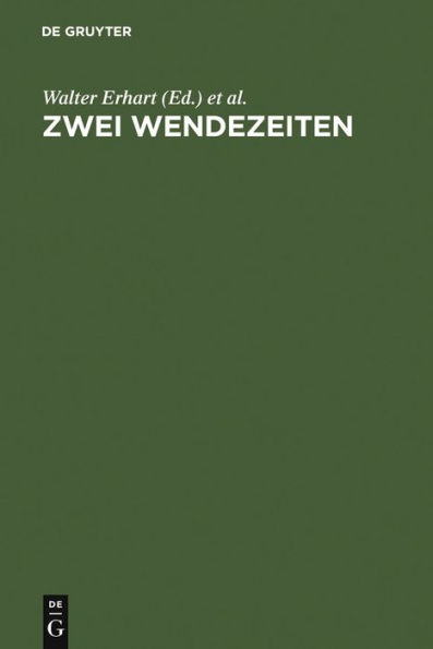 Zwei Wendezeiten: Blicke auf die deutsche Literatur 1945 und 1989