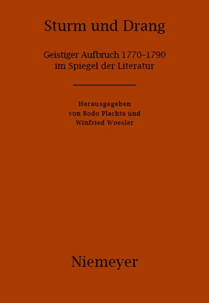 Sturm und Drang: Geistiger Aufbruch 1770-1790 im Spiegel der Literatur