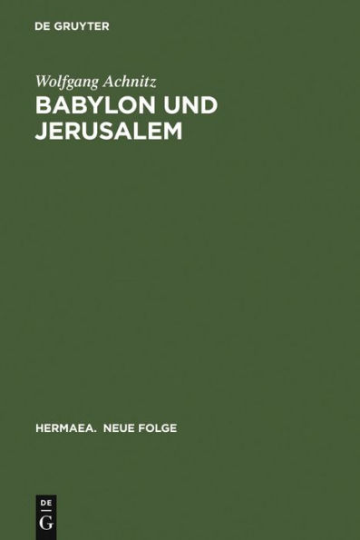 Babylon und Jerusalem: Sinnkonstituierung im »Reinfried von Braunschweig« und im »Apollonius von Tyrland« Heinrichs von Neustadt