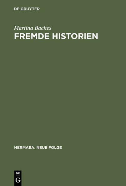 Fremde Historien: Untersuchungen zur Überlieferungs- und Rezeptionsgeschichte französischer Erzählstoffe im deutschen Spätmittelalter