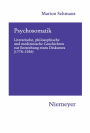 Psychosomatik: Literarische, philosophische und medizinische Geschichten zur Entstehung eines Diskurses (1778-1936)