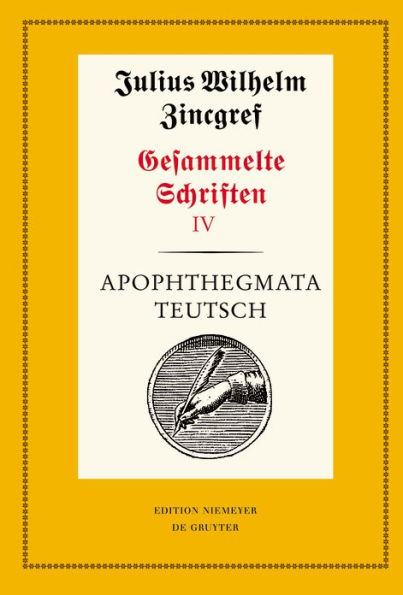 Apophthegmata teutsch: 1: Text. 2: Erläuterungen, Übersetzungen und Verifizierungen mit einer Einleitung von Theodor Verweyen und Dieter Mertens