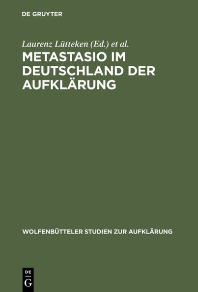 Metastasio im Deutschland der Aufklärung: Bericht über das Symposion Potsdam 2002