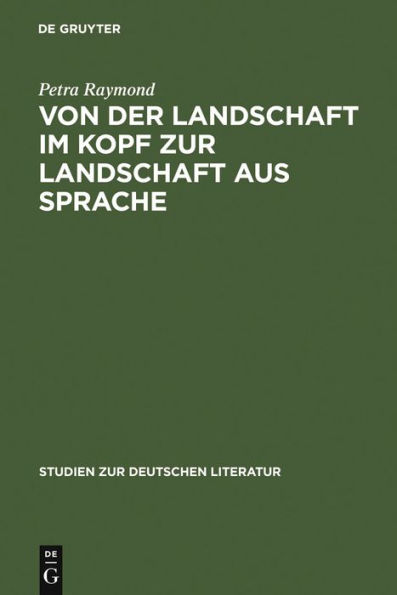 Von der Landschaft im Kopf zur Landschaft aus Sprache: Die Romantisierung der Alpen in den Reiseschilderungen und die Literarisierung des Gebirges in der Erzählprosa der Goethezeit