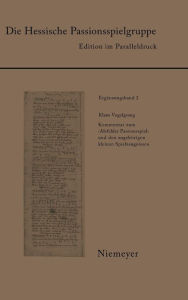 Title: Kommentar zum 'Alsfelder Passionsspiel' und den zugehörigen kleineren Spielzeugnissen, Author: Klaus Vogelgsang