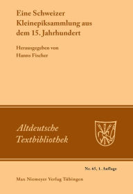Title: Eine Schweizer Kleinepiksammlung aus dem 15.Jahrhundert, Author: Hanns Fischer