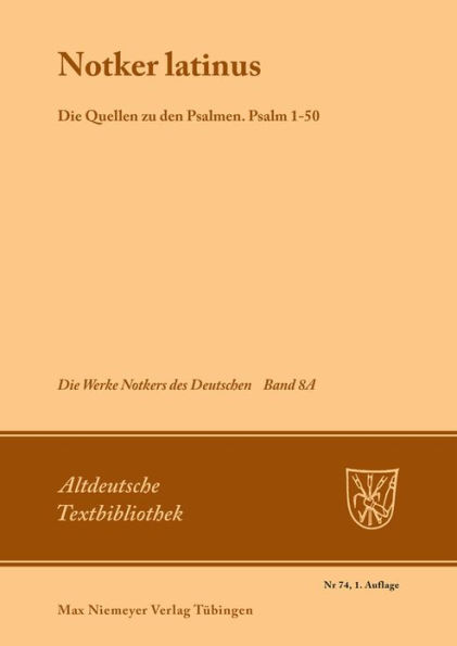 "Notker Latinus". Die Quellen zu den Psalmen: Psalm 1-50