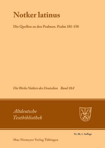 Notker latinus: Die Quellen zu den Psalmen, Psalm 101-150, den Cantica und den katechetischen Texten