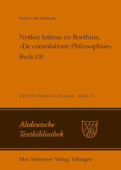 Notker latinus zu Boethius, »De consolatione Philosophiae«: Buch I/II: Kommentar / Edition 1