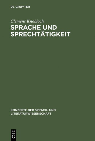 Sprache und Sprechtätigkeit: Sprachpsychologische Konzepte