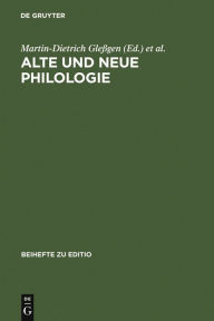 Title: Alte und neue Philologie, Author: Martin-Dietrich Gleßgen