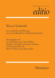 Title: Was ist Textkritik?: Zur Geschichte und Relevanz eines Zentralbegriffs der Editionswissenschaft (Innsbruck 2/04), Author: Gertraud Mitterauer