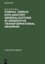 Formal versus explanatory generalizations in generative transformational grammar: An investigation into generative argumentation
