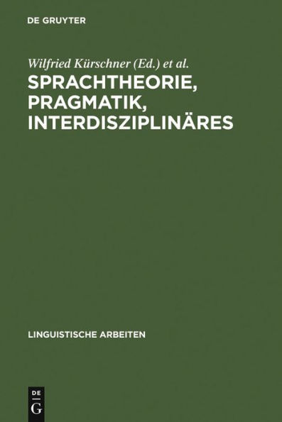 Sprachtheorie, Pragmatik, Interdisziplinäres: Akten des 19. Linguistischen Kolloquiums : Vechta 1984, Bd. 2