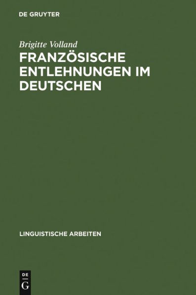 Französische Entlehnungen im Deutschen: Transferenz und Integration auf phonologischer, graphematischer, morphologischer und lexikalisch-semantischer Ebene