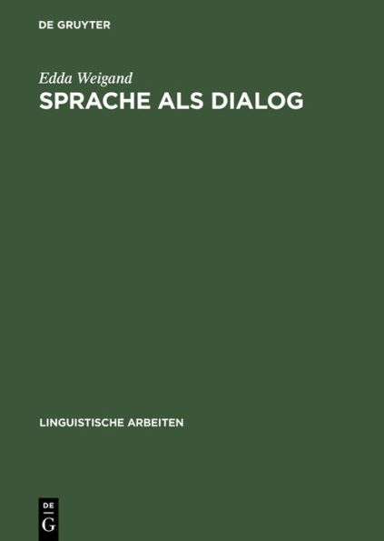 Sprache als Dialog: Sprechakttaxonomie und kommunikative Grammatik