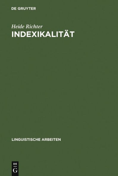 Indexikalität: ihre Behandlung in Philosophie und Sprachwissenschaft