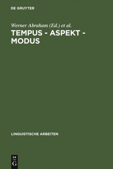 Tempus - Aspekt - Modus: Die lexikalischen und grammatischen Formen in den germanischen Sprachen