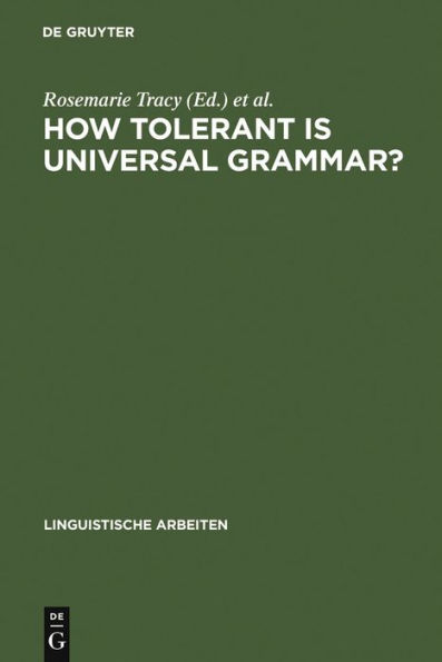 How tolerant is universal grammar?: essays on language learnability and language variation