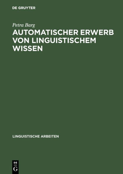 Automatischer Erwerb von linguistischem Wissen: Ein Ansatz zur Inferenz von DATR-Theorien