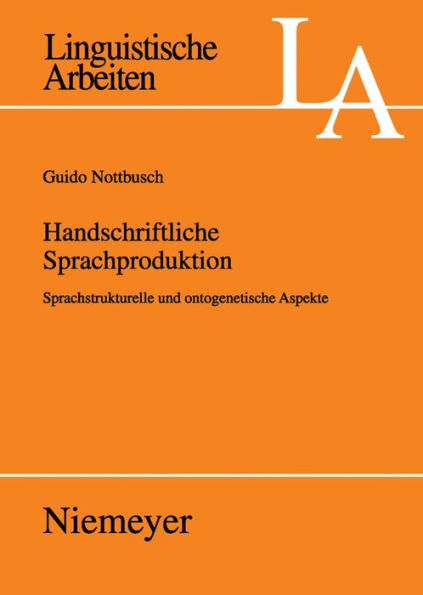 Handschriftliche Sprachproduktion: Sprachstrukturelle und ontogenetische Aspekte