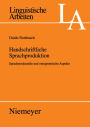Handschriftliche Sprachproduktion: Sprachstrukturelle und ontogenetische Aspekte