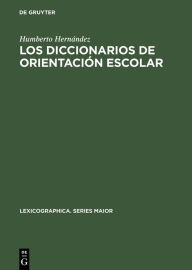 Title: Los diccionarios de orientación escolar: Contribución al estudio de la lexicografía monolingüe española ; with an English summary, Author: Humberto Hernández