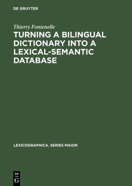 Turning a Bilingual Dictionary Into a Lexical-Semantic Database