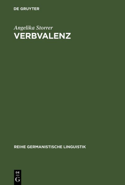 Verbvalenz: Theoretische und methodische Grundlagen ihrer Beschreibung in Grammatikographie und Lexikographie