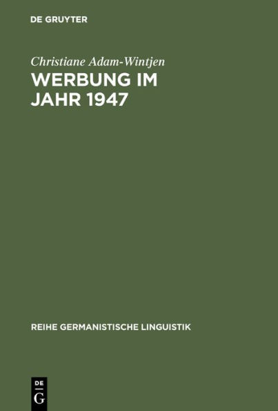 Werbung im Jahr 1947: Zur Sprache der Anzeigen in Zeitschriften der Nachkriegszeit