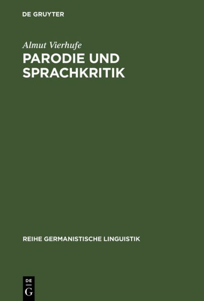 Parodie und Sprachkritik: Untersuchungen zu Fritz Mauthners »Nach berühmten Mustern«