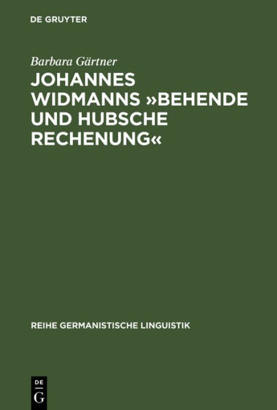 Johannes Widmanns »Behende und hubsche Rechenung«: Die Textsorte >Rechenbuch< in der Frühen Neuzeit